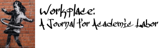 Workplace: A Journal for Academic Labor
